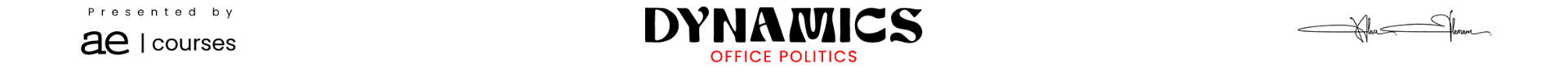 DYNAMICS Office Politics, presented by ae | courses